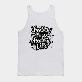 Healthy food healthy life hand lettering calligraphy. Tank Top